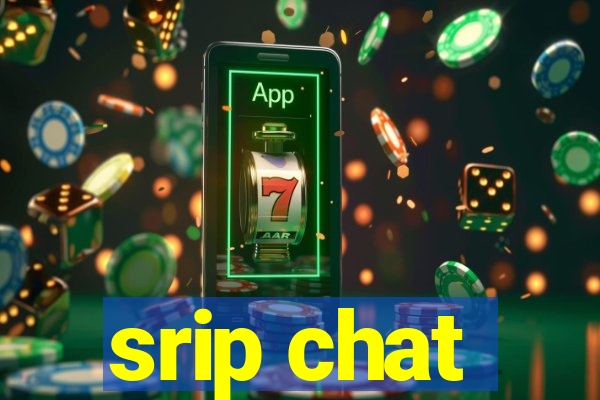 srip chat